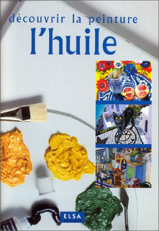 découvrir la peinture à l'huile