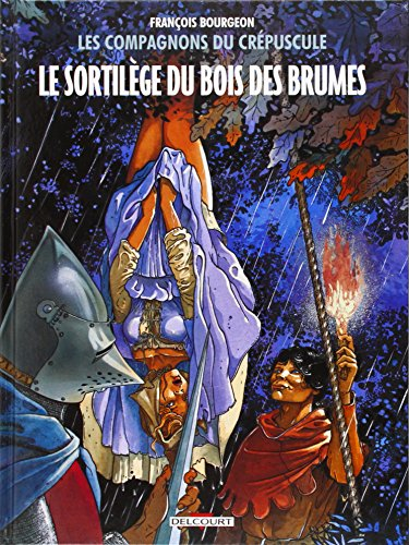 Les compagnons du crépuscule. Vol. 1. Le sortilège du bois des brumes