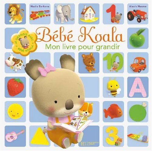 Bébé Koala : mon livre pour grandir
