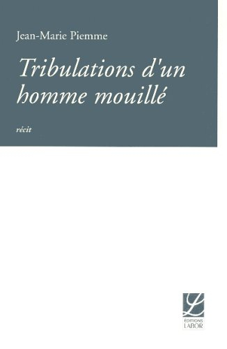 Tribulations d'un homme mouillé