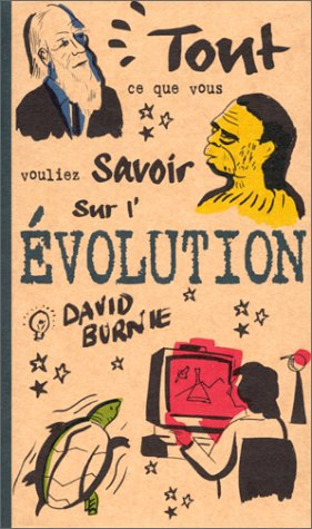 Tout ce que vous vouliez savoir sur l'évolution