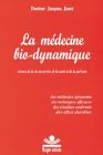 La médecine bio-dynamique : science de la vie au service de la santé et de la guérison