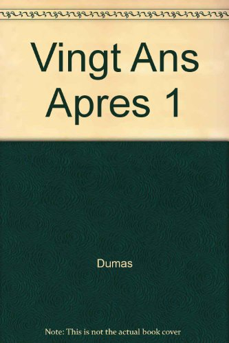 Vingt ans après. Vol. 1