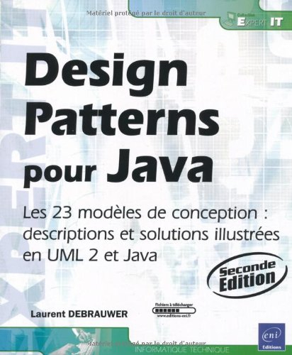 Design patterns pour Java : les 23 modèles de conception : descriptions et solutions illustrées en U