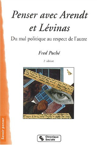 Penser avec Arendt et Lévinas : du mal politique au respect de l'autre