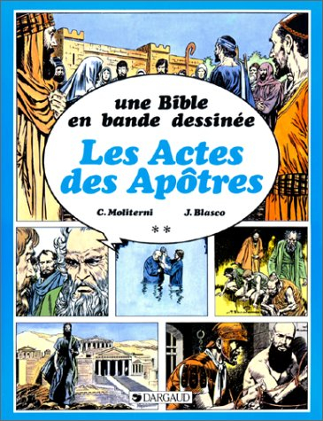 Une Bible en bande dessinée. Vol. 2. Les Actes des Apôtres
