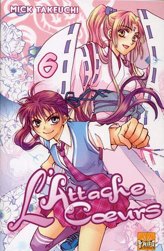L'attache-coeurs. Vol. 6