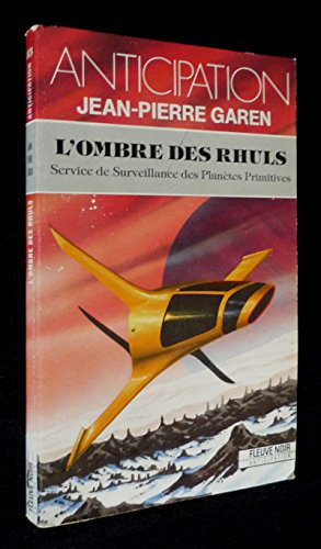 Service de surveillance des planètes primitives. Vol. 22. L'ombre des Rhuls
