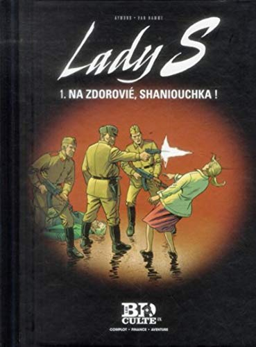 Lady S. Vol. 1. Na zdorovié, Shaniouchka !