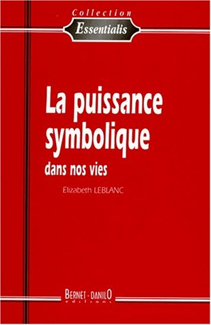 La puissance symbolique dans nos vies