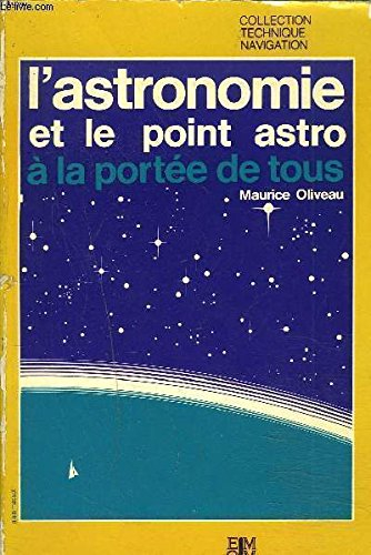 L'Astronomie et le point astro à la portée de tous (Collection Technique navigation)