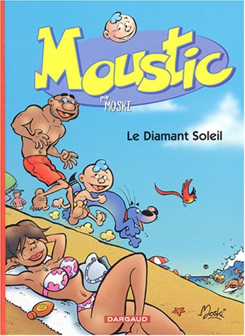 moustic, tome 4 : le diamant soleil