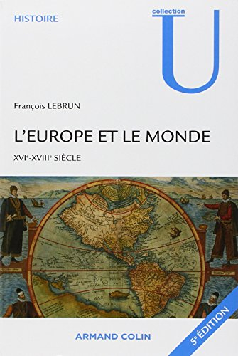 L'Europe et le monde : XVIe-XVIIIe siècles