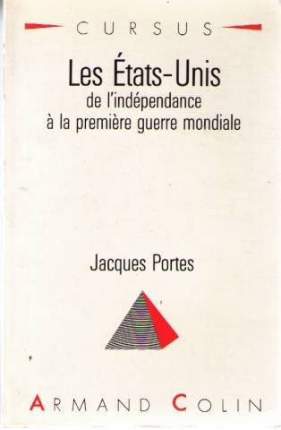 les etats-unis de l'indépendance à la première guerre mondiale