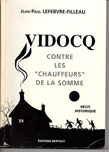 Vidocq contre les chauffeurs de la Somme : récit historique