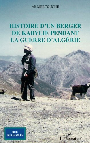 Histoire d'un berger de Kabylie pendant la guerre d'Algérie