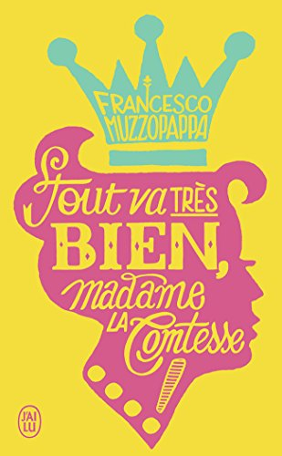 Tout va très bien, madame la comtesse !