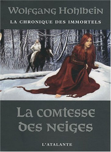 La chronique des immortels. Vol. 6. La comtesse des neiges