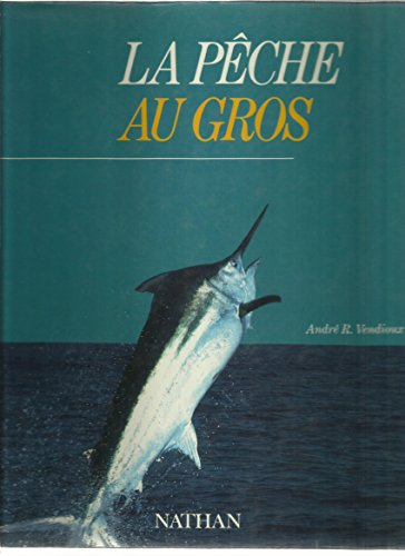 La Pêche au gros