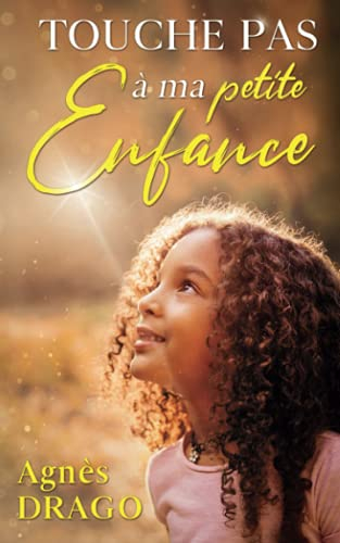 Touche pas à ma petite enfance