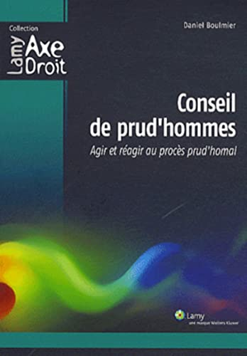 Conseil de prud'hommes : agir et réagir au procès prud'homal