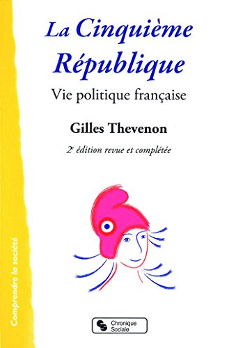 La cinquième République : vie politique française