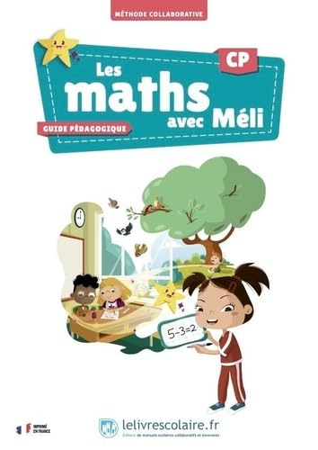 Les maths avec Méli, CP : méthode collaborative : guide pédagogique