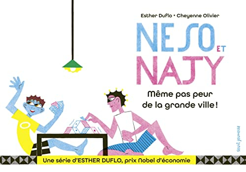 La pauvreté expliquée par Esther Duflo. Vol. 3. Neso et Najy : même pas peur de la grande ville !