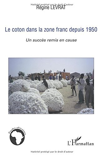 Le coton dans la zone franc depuis 1950 : un succès remis en cause