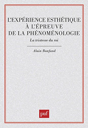 L'expérience esthétique à l'épreuve de la phénoménologie : la tristesse du roi