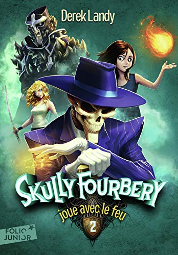 SKULLY FOURBERY - 2 SKULLY FOURBERY JOUE AVEC LE FEU