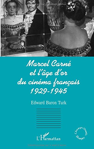 Marcel Carné et l'âge d'or du cinéma français, 1929-1945