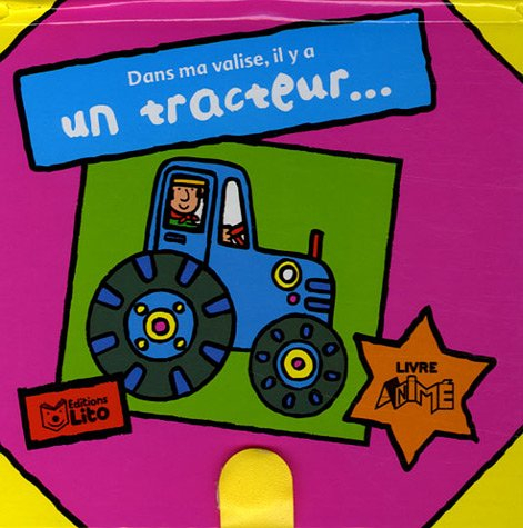 Dans ma valise, il y a un tracteur...