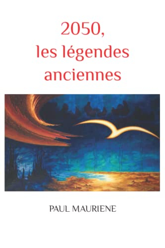2050, les légendes anciennes