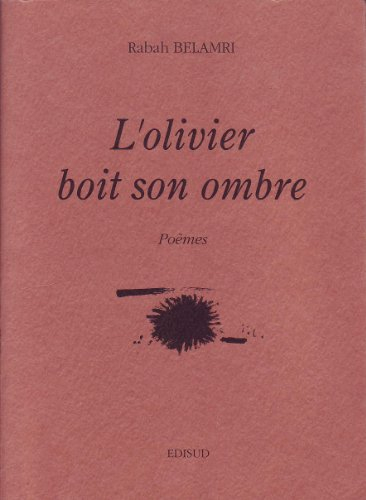 L'Olivier boit son ombre