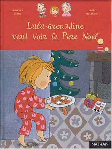 Lulu-Grenadine veut voir le Père Noël