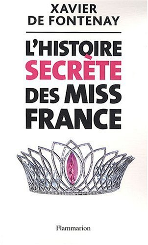 L'histoire secrète des Miss France