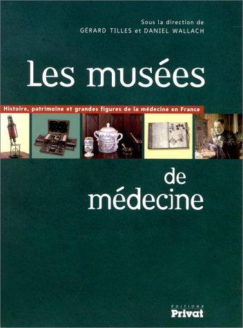 Les musées de médecine : histoire, patrimoine et grandes figures de la médecine en France