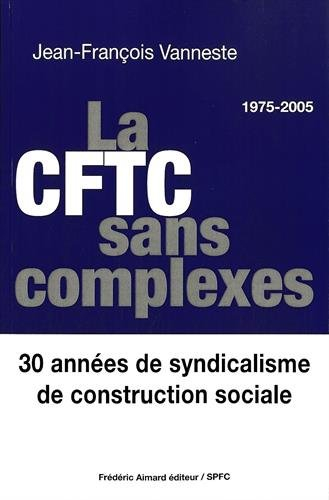 la cftc sans complexes