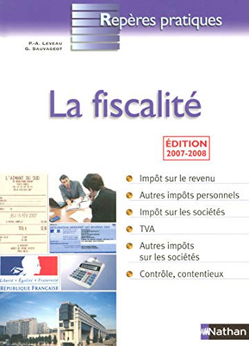 La fiscalité : impôt sur le revenu, autres impôts personnels, impôts sur les sociétés, TVA, autres i