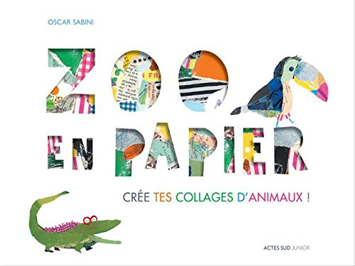Zoo de papier : crée tes collages d'animaux !