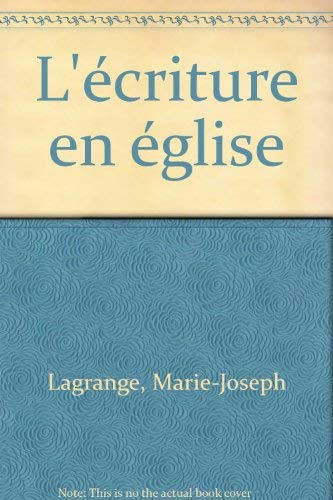 L'Ecriture en Eglise : choix de portraits et d'exégèse spirituelle, 1890-1937