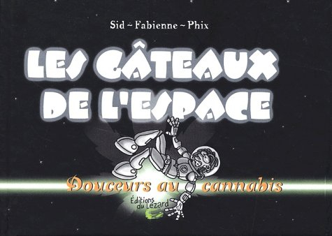 Les gâteaux de l'espace : douceurs au cannabis