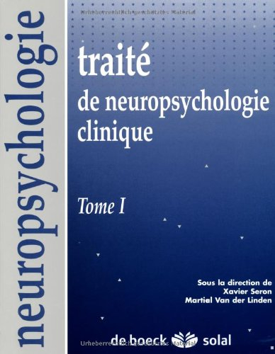 Traité de neuropsychologie clinique. Vol. 1