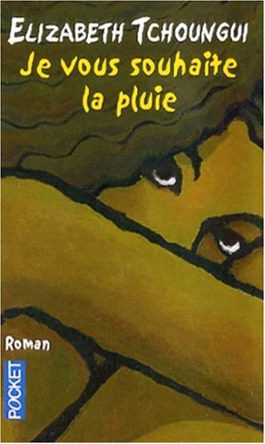 Je vous souhaite la pluie