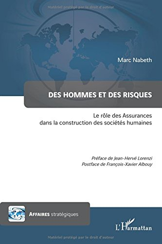 Des hommes et des risques : le rôle des assurances dans la construction des sociétés humaines