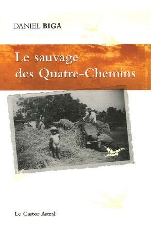 Le sauvage des quatre-chemins : conte des jours ordinaires