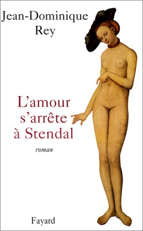 L'amour s'arrête à Stendhal