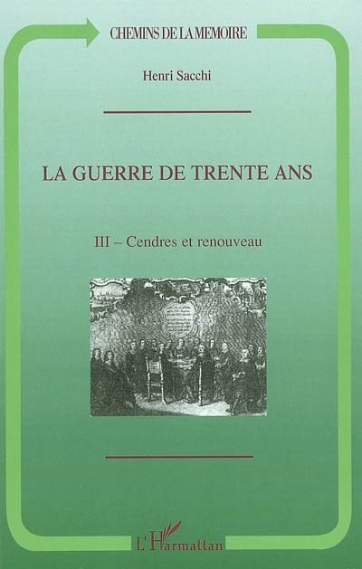 La guerre de Trente Ans. Vol. 3. Cendres et renouveau