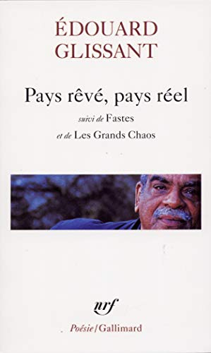 Pays rêvé, pays réel. Fastes. Les grands chaos
